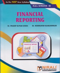 FINANCIAL REPORTING for MBA Semester 3 | Dr. Pradip Kumar Sinha, Dr. Rishikaysh Kaakandikar | Nirali Prakashan