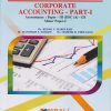 CORPORATE ACCOUNTING PART 1: Accountancy Paper 3 for Shivaji University Kolhapur BCom Part 2 Semester 3 | Dr. Kedar V. Marulkar | Nirali Prakashan