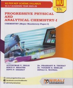 PROGRESSIVE PHYSICAL AND ANALYTICAL CHEMISTRY 1: Chemistry for MU BSc Second Year Semester 3 | Ajitkumar V. Ingle | Nirali Prakashan