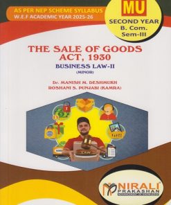 THE SALE OF GOODS ACT, 1930: Business Law 2 for MU BCom Second Year Semester 3 | Dr. Manish M. Deshmukh | Nirali Prakashan