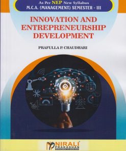 INNOVATION AND ENTREPRENEURSHIP DEVELOPMENT for MCA (Management) Semester 3 | Prafulla P. Chaudhari | Nirali Prakashan