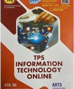 TPS INFORMATION TECHNOLOGY ONLINE Std. XII/Std. 12 (Arts) | Kinnari Prakashan