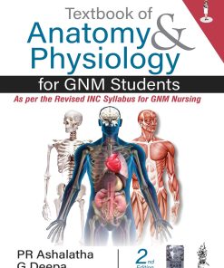 TEXTBOOK OF ANATOMY AND PHYSIOLOGY FOR GNM STUDENTS