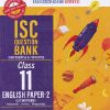 ISC QUESTION BANK CHAPTERWISE & TOPICWISE ENGLISH PAPER 2  CLASS 11