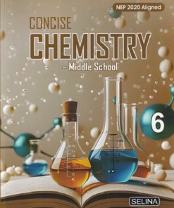 CONCISE CHEMISTRY (Middle School) Class 6th | NAMRATA, DR. S.P. SINGH | Selina