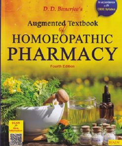 AUGMENTED TEXTBOOK OF HOMOEOPATHIC PHARMACY | D. D. BANERJEES | B. JAIN