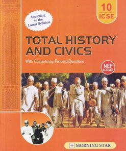 TOTAL HISTORY AND CIVICS For Class 10th ICSE | S. IRUDAYA RAJ, DOLLY ELLEN SEQUEIRA | Morning Star Books (MSB)
