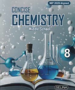 CONCISE CHEMISTRY (Middle School) Class 8th | NAMRATA, DR. S.P. SINGH | Selina
