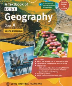 A TEXTBOOK OF ICSE GEOGRAPHY CLASS 10th | VEENA BHARGAVA | Goyal Brothers Prakashan