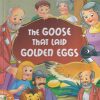 THE GOOSE THAT LAID GOLDEN EGGS