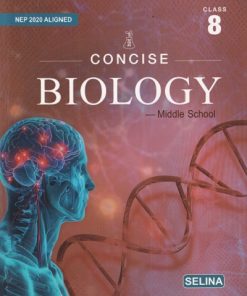 CONCISE BIOLOGY (Middle School) Class 8th | DR. K.K. GUPTA, MARY ANNE JOSEPH | Selina