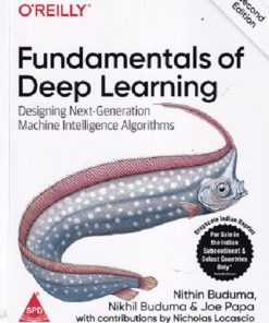 FUNDAMENTALS OF DEEP LEARNING | NIKHIL BUDUMA | Shroff Publishers and Distributors (SPD)