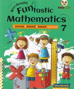 WORDSMITH FUNTASTIC  MATHEMATICS  CONCRETE PICTORIAL ABSTRACT APPROACH  7