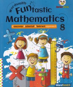 WORDSMITH FUNTASTIC  MATHEMATICS  CONCRETE PICTORIAL ABSTRACT APPROACH  8