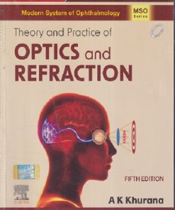 THEORY AND PRACTICE OF OPTICS AND REFRACTION | AK KHURANA | Elsevier