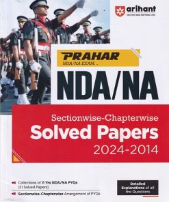 PRAHAR NDA NA SECTIONWISE CHAPTERWISE SOLVED PAPERS 2024-2014 I ARIHANT