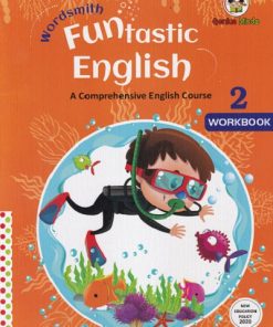 WORDSMITH FUNTASTIC  ENGLISH A COMPREHENSIVE ENGLISH COURSE WORKBOOK   2