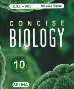 CONCISE BIOLOGY ICSE (Part-II) Class 10th | MS. MARY FERNANDEZ, DR. PREETI SRIVASTAVA, H.S. VISHNOI | Selina