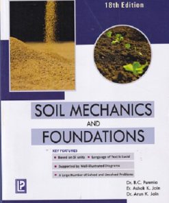 SOIL MECHANICS AND FOUNDATIONS | DR. B.C. PUNMIA, ER. ASHOK K. JAIN, DR. ARUN K. JAIN | Laxmi