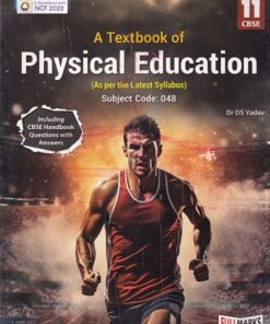 A TEXTBOOK OF PHYSICAL EDUCATION CLASS 11TH