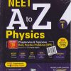 NEET A To Z PHYSICS For (Supplemented with Chapterwise/Topicwise Daily Practice Problems DPP) Part-1 | Cengage
