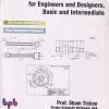 AUTOCAD 2024 For Engineers And Designers Basic and Intermediate | Prof. SHAM TICKOO | BPB