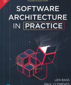SOFTWARE ARCHITECTURE IN PRACTICE | LEN BASS, PAUL CLEMENTS, RICK KAZMAN | Pearson