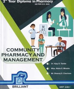 COMMUNITY PHARMACY AND MANAGEMENT | DR. VIJAY D. TAMBE, MISS. NISHA S. MHASKE, MR. DHEERAJ D. CHECHARE | BRILLIANT PUBLICATION