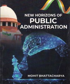 NEW HORIZONS OF PUBLIC ADMINISTRATION | MOHIT BHATTACHARYA | Jawahar