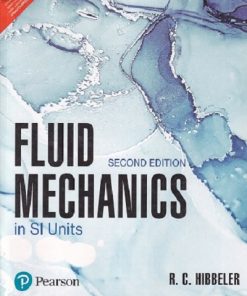 FLUID MECHANICS IN SI UNITS | R. C. HIBBELER | Pearson