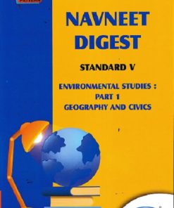 NAVNEET DIGEST ENVIRONMENTAL STUDIES : PART 1 GEOGRAPHY AND CIVICS STANDARD V - Guide/Notes/Class 5 | Navneet