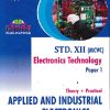 ELECTRONICS TECHNOLOGY (MCVC) Theory + Practical Paper- 1 Std. XII / Std. 12 (APPLIED & INDUSTRIAL ELECTRONICS- EA) | HDM Publication