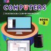 INTRODUCTION TO COMPUTERS TEXTBOOK CUM WORKBOOK 3