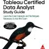 TABLEAU CERTIFIED DATA ANALYST STUDT GUIDE