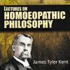 LECTURES ON HOMOEOPATHIC PHILOSOPHY