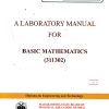 A Laboratory Manual For Basic Mathematics (311302)