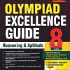 OLYMPIAD EXCELLENCE GUIDE REASONING & APTITUDE Class 8