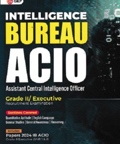 INTELLIGENCE BUREAU ACIO (Assistant Central Intelligence Officer) GRADE 2 EXECUTIVE