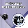 STRATEGIC HUMAN RESOURCE MANAGEMENT