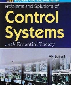 Problems & Solutions Of Control Systems With Essential Theory