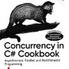 Concurrency in C# Cookbook