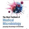 THE SHORT TEXTBOOK OF MEDICAL MICROBIOLOGY