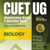 CUET UG CHAPTERWISE NOTES & QUESTION BANK FOR 2026 EXAMINATION BIOLOGY | ARIHANT