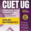 CUET UG CHAPTERWISE NOTES & QUESTION BANK FOR 2026 EXAMINATION APPLIED MATHEMATICS | ARIHANT