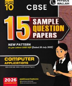 CBSE 15 SAMPLE QUESTION PAPERS COMPUTER APPLICATIONs 10TH | PHYSICS WALLAH