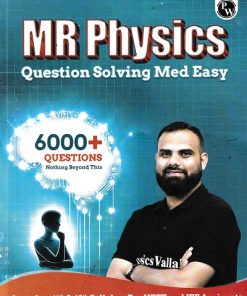 MR PHYSICS QUESTION SOLVING MED EASY 11th & 12th | PHYSICS WALLAH