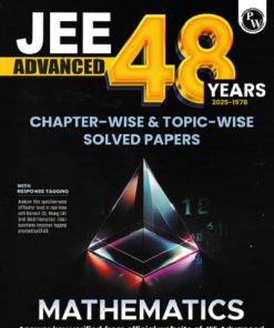 JEE ADVANCED 48 YEARS CHAPTERWISE TOPICWISE SOLVED PAPERS MATHEMATICS | PHYSICS WALLAH