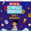 ONE FOR ALL OLYMPIADS WORKBOOK MATHEMATICS CLASS 5 | OSWAAL