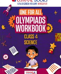 ONE FOR ALL OLYMPIADS WORKBOOK SCIENCE CLASS 4 | OSWAAL