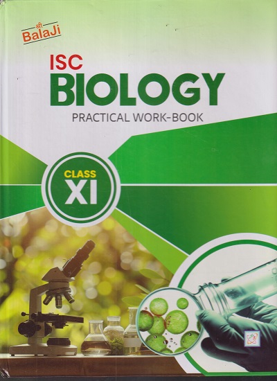 ISC BIOLOGY PRACTICAL WORK BOOK CLASS 11TH | SC TRIPATHI, MANOJ K SAXENA | SHRI BALAJI